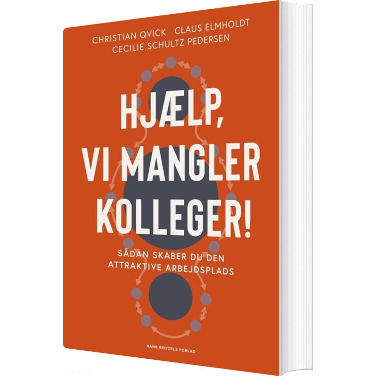 Hjælp, Vi Mangler Kolleger! - Claus Elmholdt - Bog