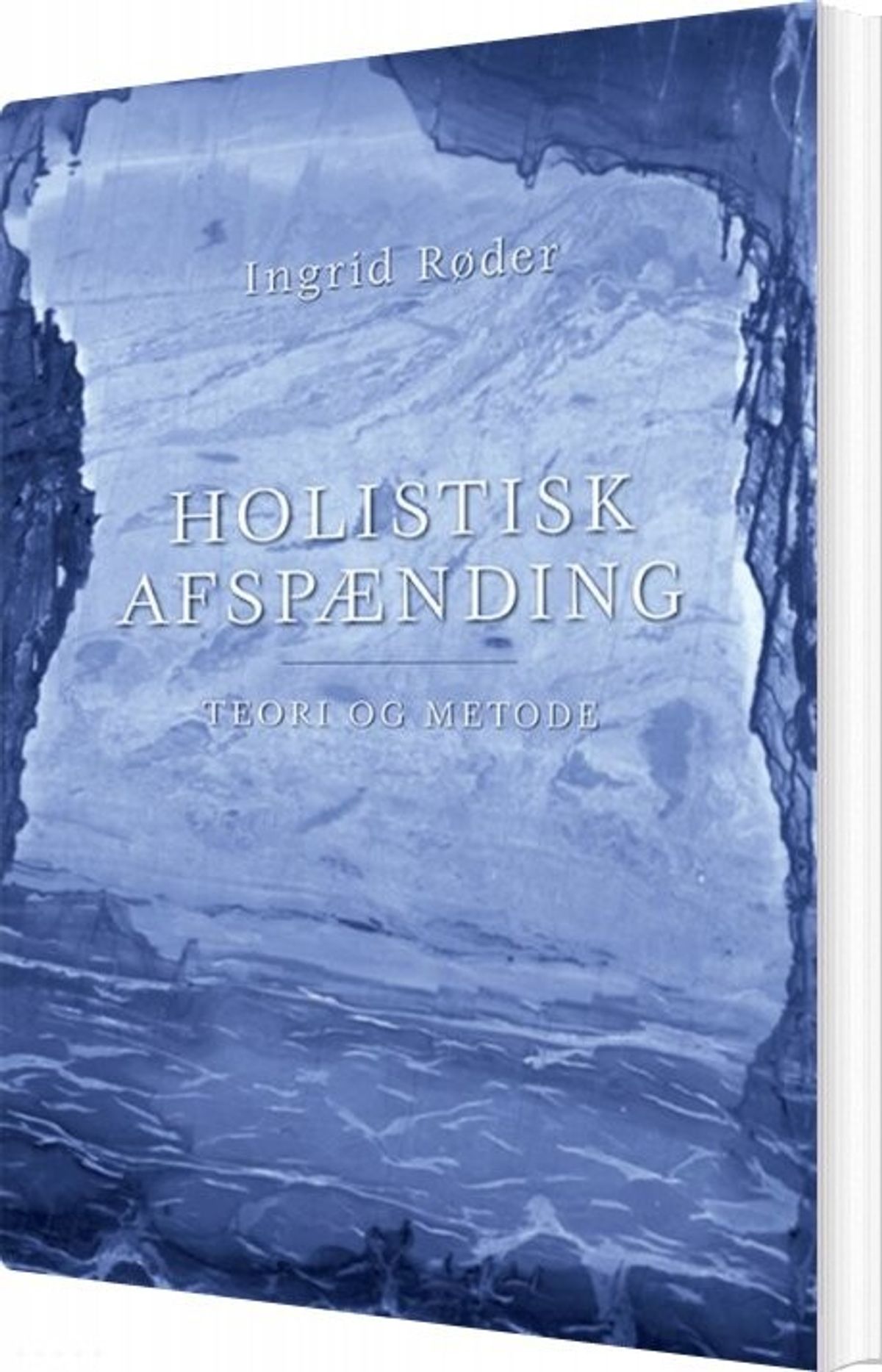 Holistisk Afspænding - Ingrid Røder - Bog