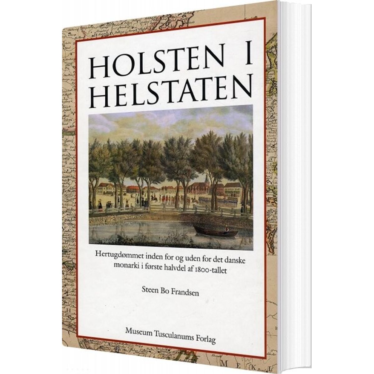 Holsten I Helstaten - Steen Bo Frandsen - Bog