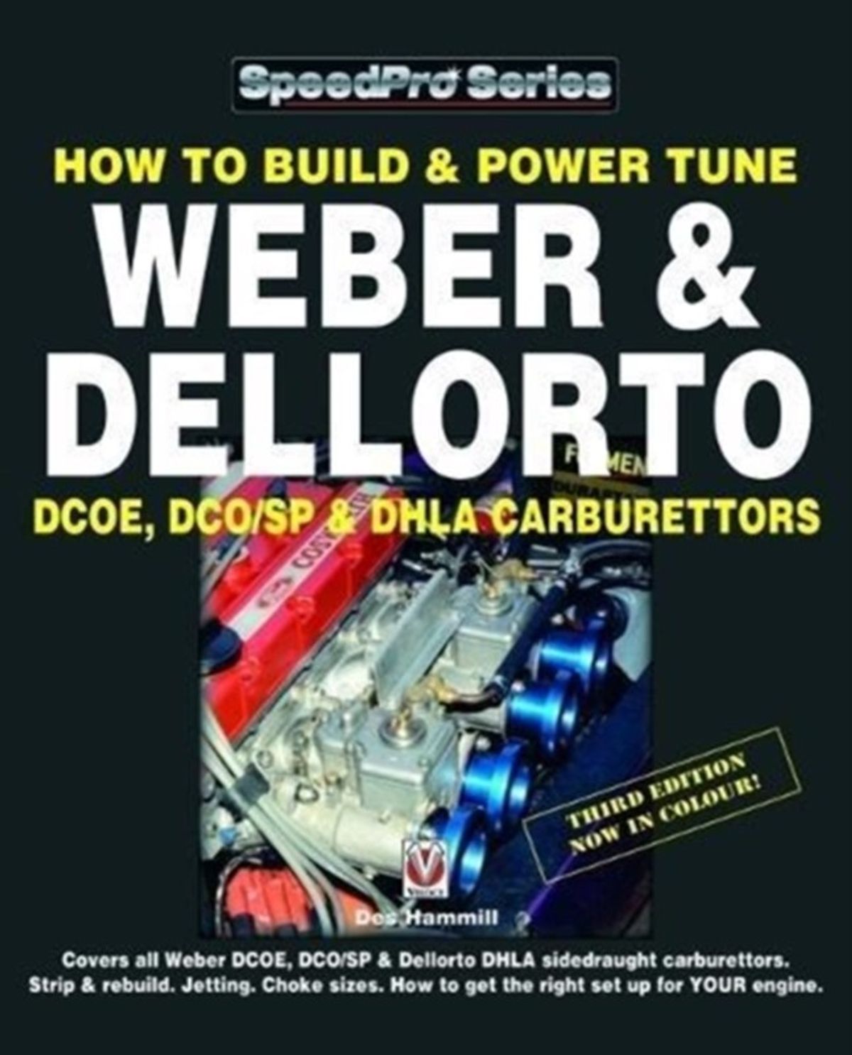 How to Build & Power Tune Weber & Dellorto Dcoe, Dco/Sp & Dhla Carburettors 3rd Edition