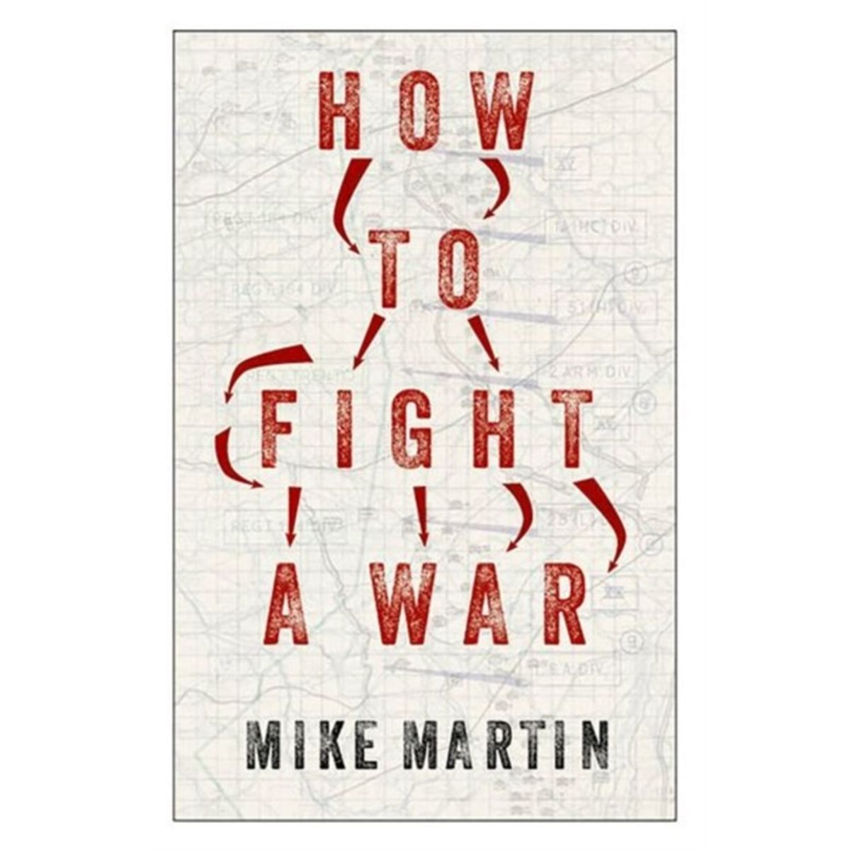 How to Fight a War