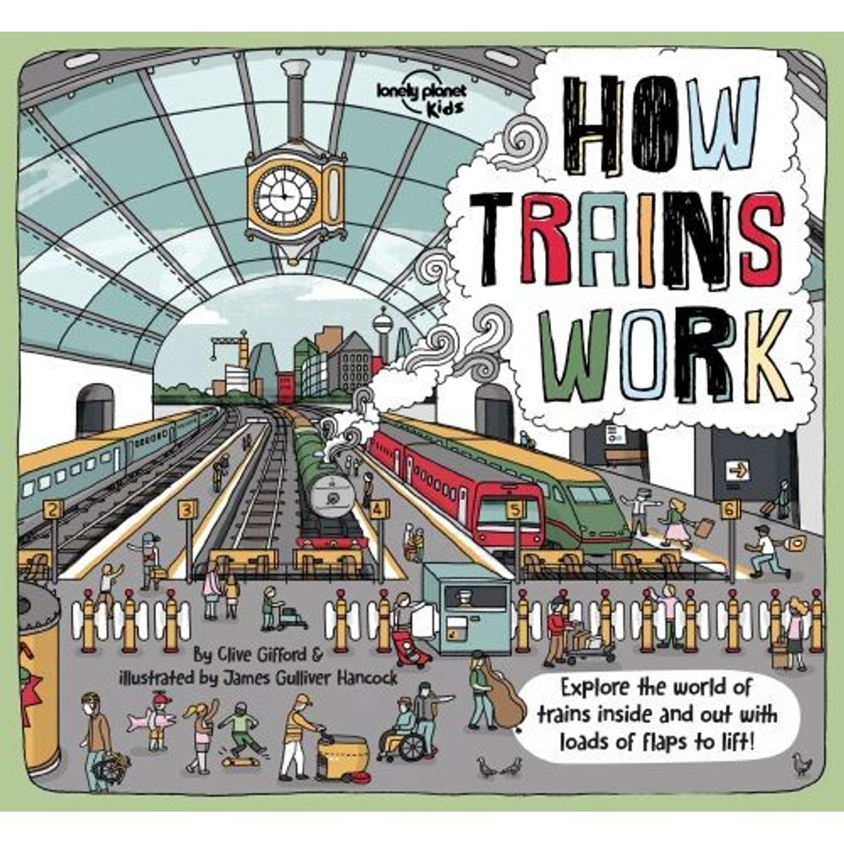 How Trains Work: Explore The World Of Trains Inside And Out - Clive Gifford - English Book