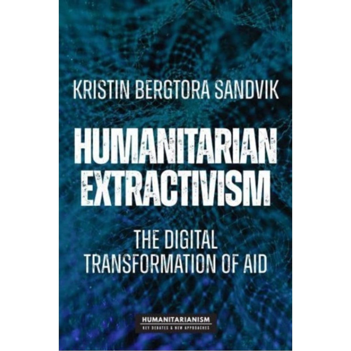 Humanitarian Extractivism