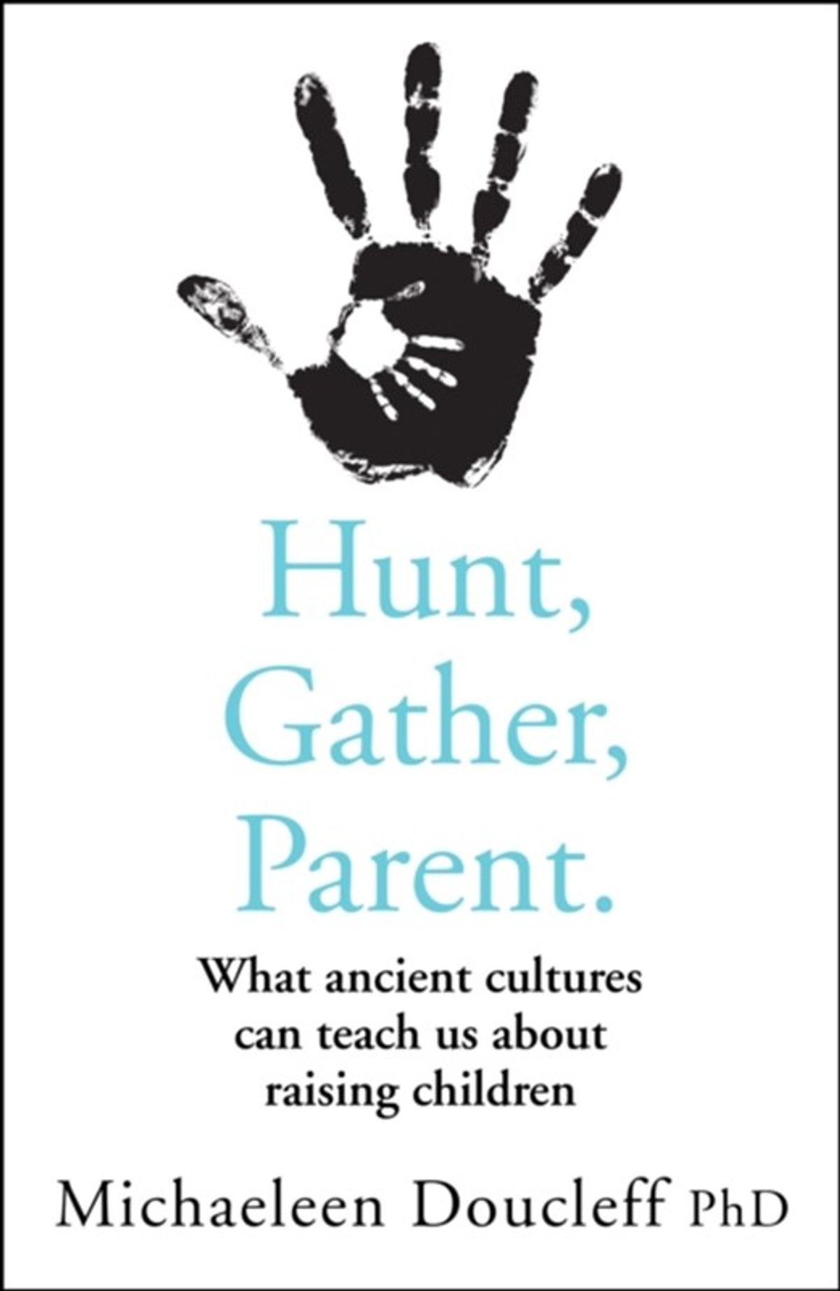 Hunt, Gather, Parent