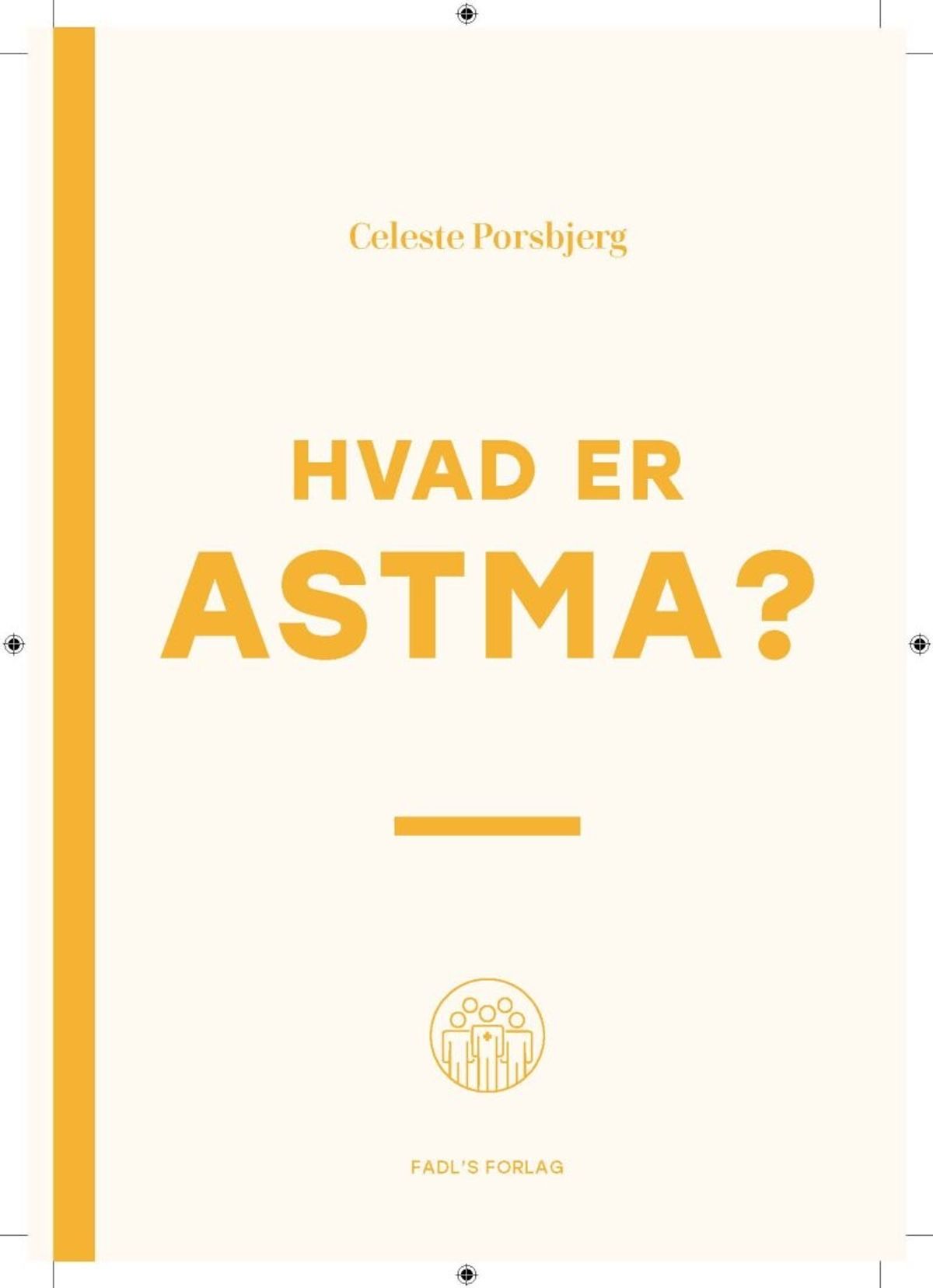 Hvad Er Astma? - Celeste Porsbjerg - Bog