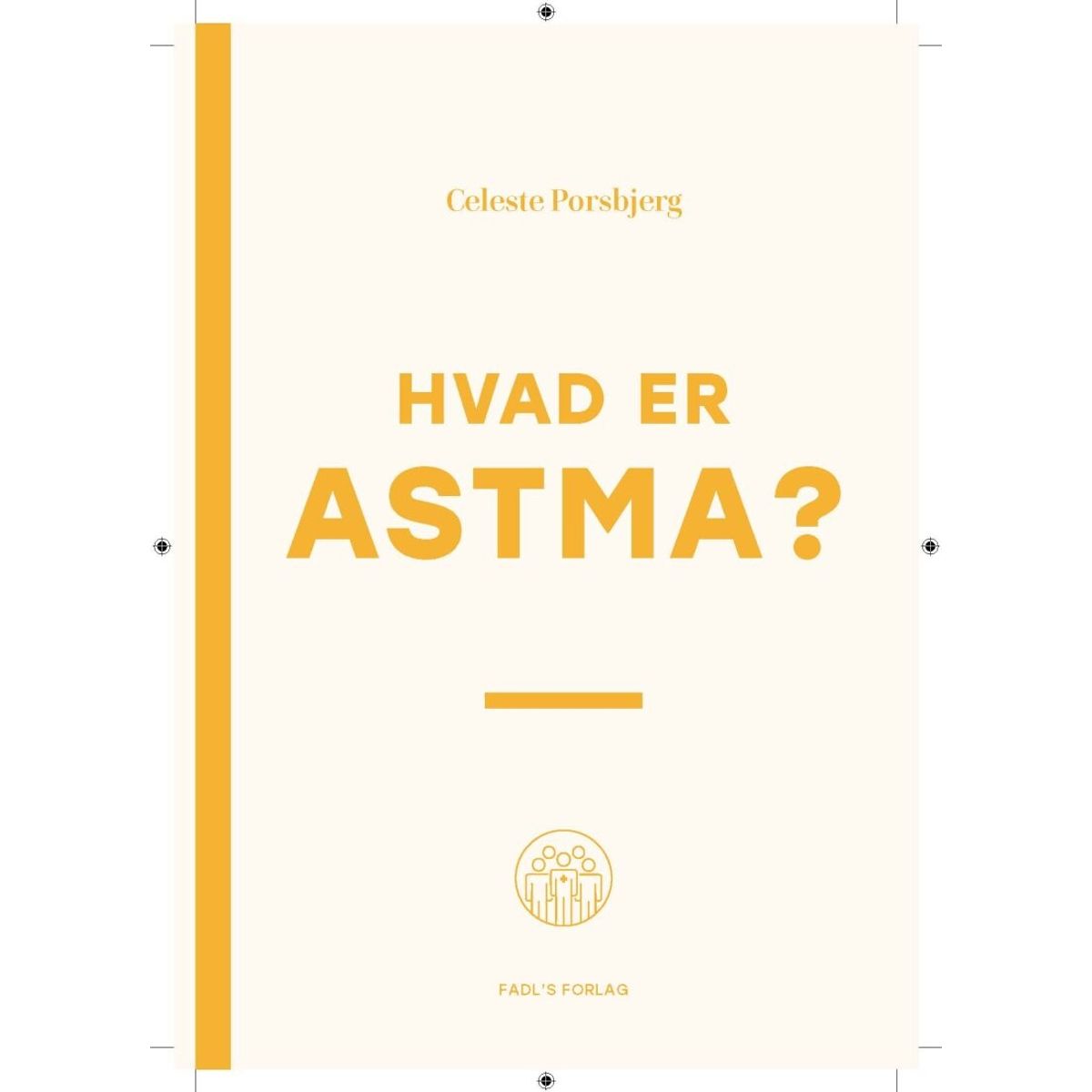 Hvad Er Astma? - Celeste Porsbjerg - Bog