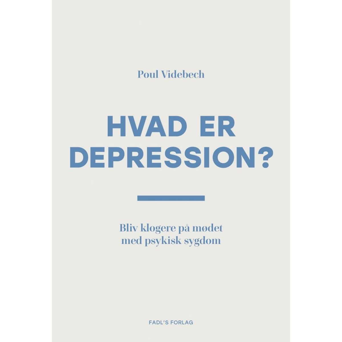 Hvad Er Depression - Poul Videbech - Bog