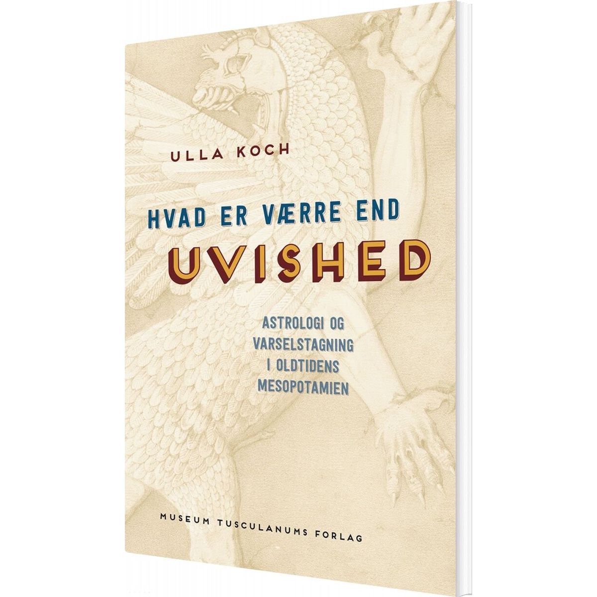 Hvad Er Værre End Uvished? - Ulla Koch - Bog