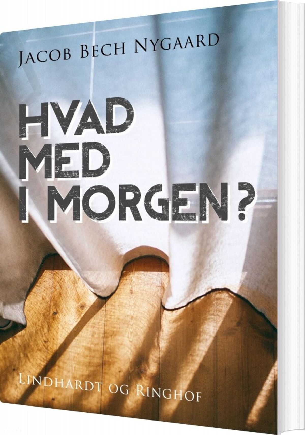 Hvad Med I Morgen? - Jacob Bech Nygaard - Bog