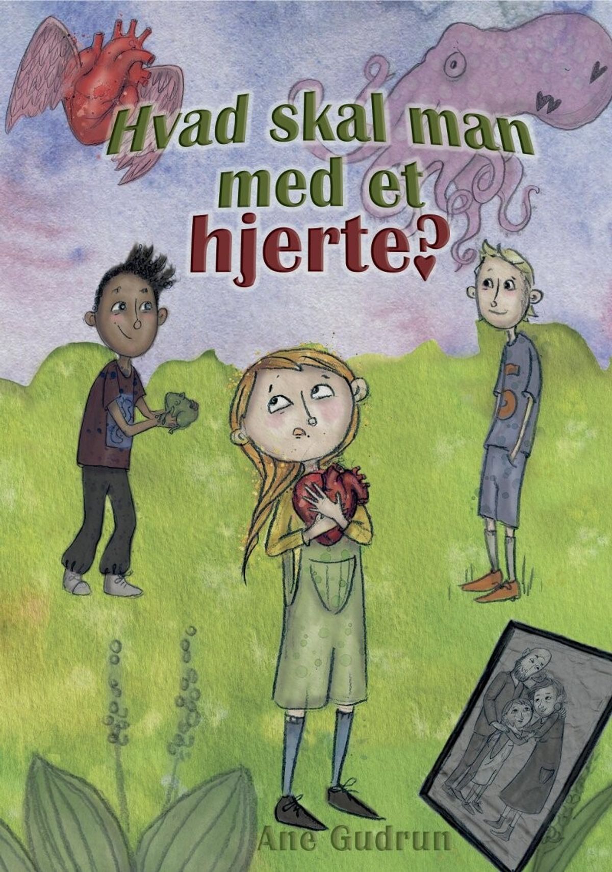 Hvad Skal Man Med Et Hjerte? - Ane Gudrun - Bog