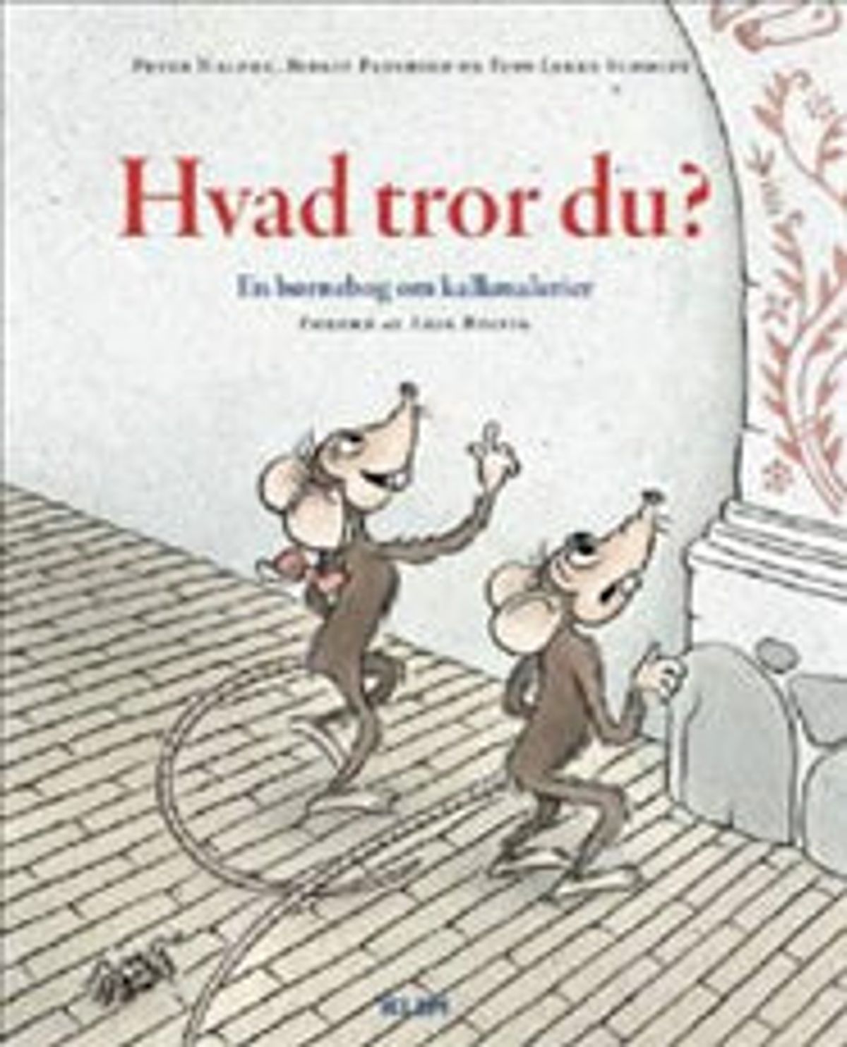 Hvad tror du?