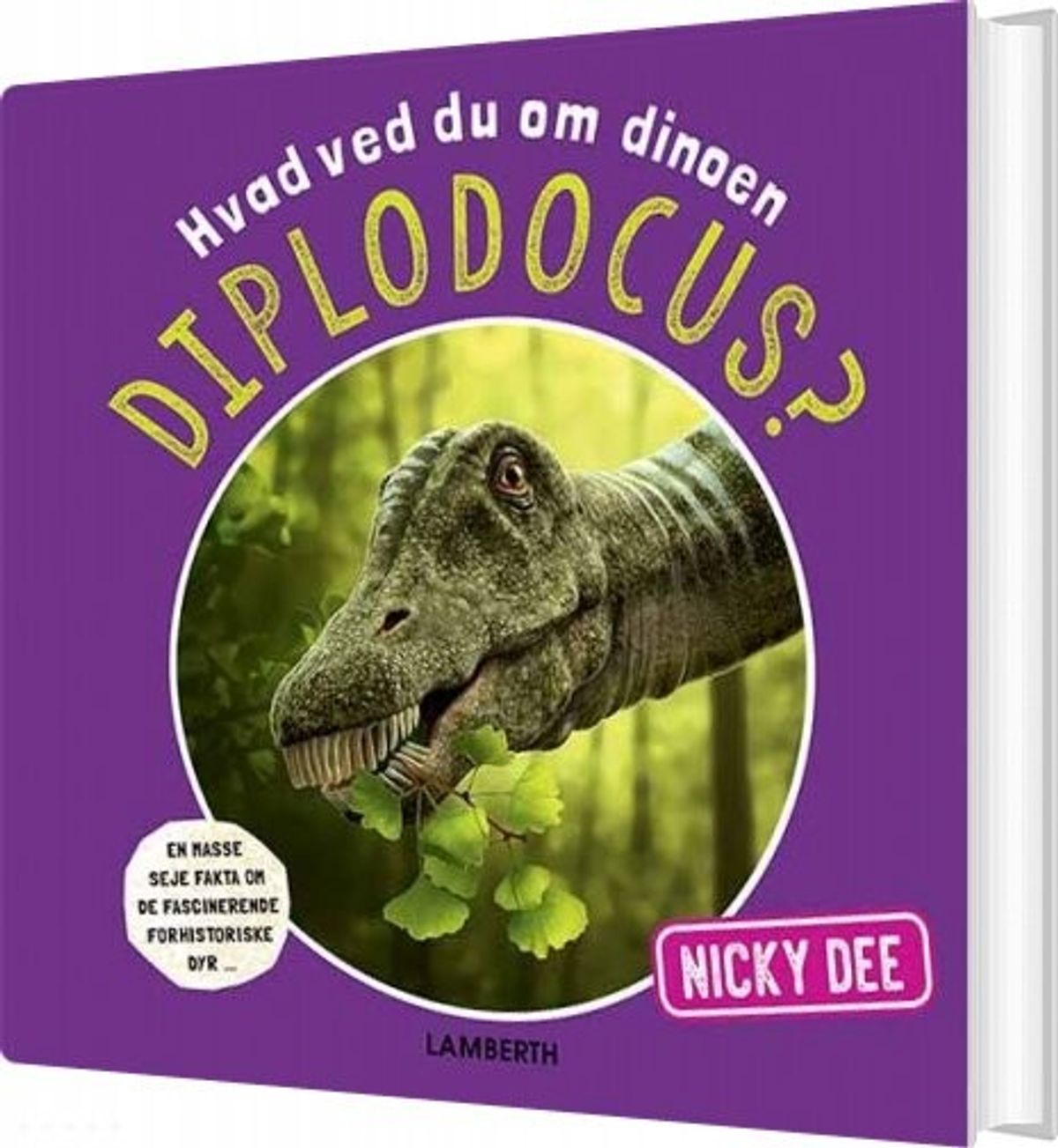 Hvad Ved Du Om Dinoen Diplodocus? - Nicky Dee - Bog