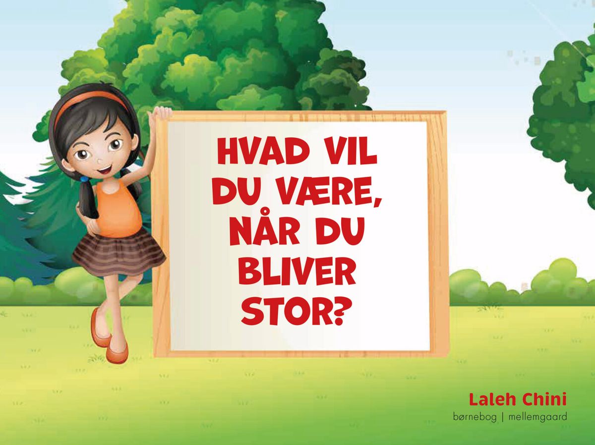 Hvad Vil Du Være, Når Du Bliver Stor? - Laleh Chini - Bog