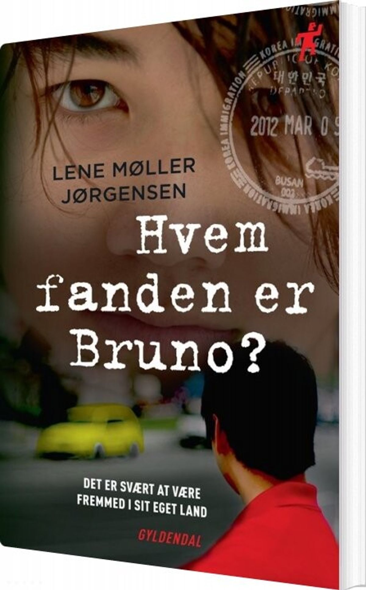 Hvem Fanden Er Bruno? - Lene Møller Jørgensen - Bog