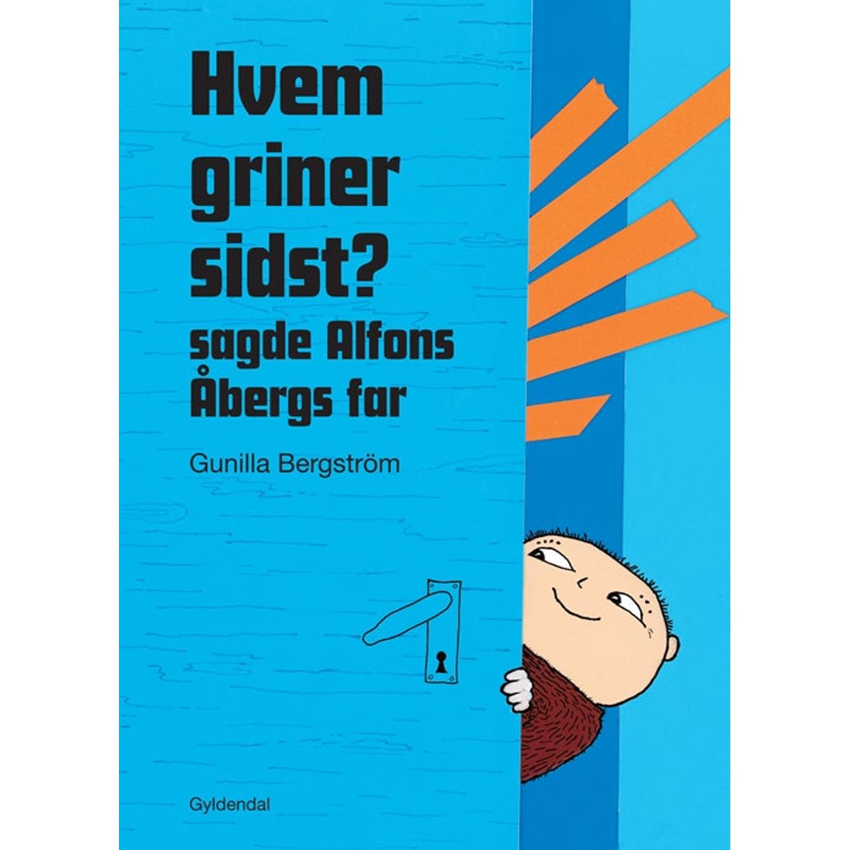 Hvem griner sidst? sagde Alfons Åbergs far