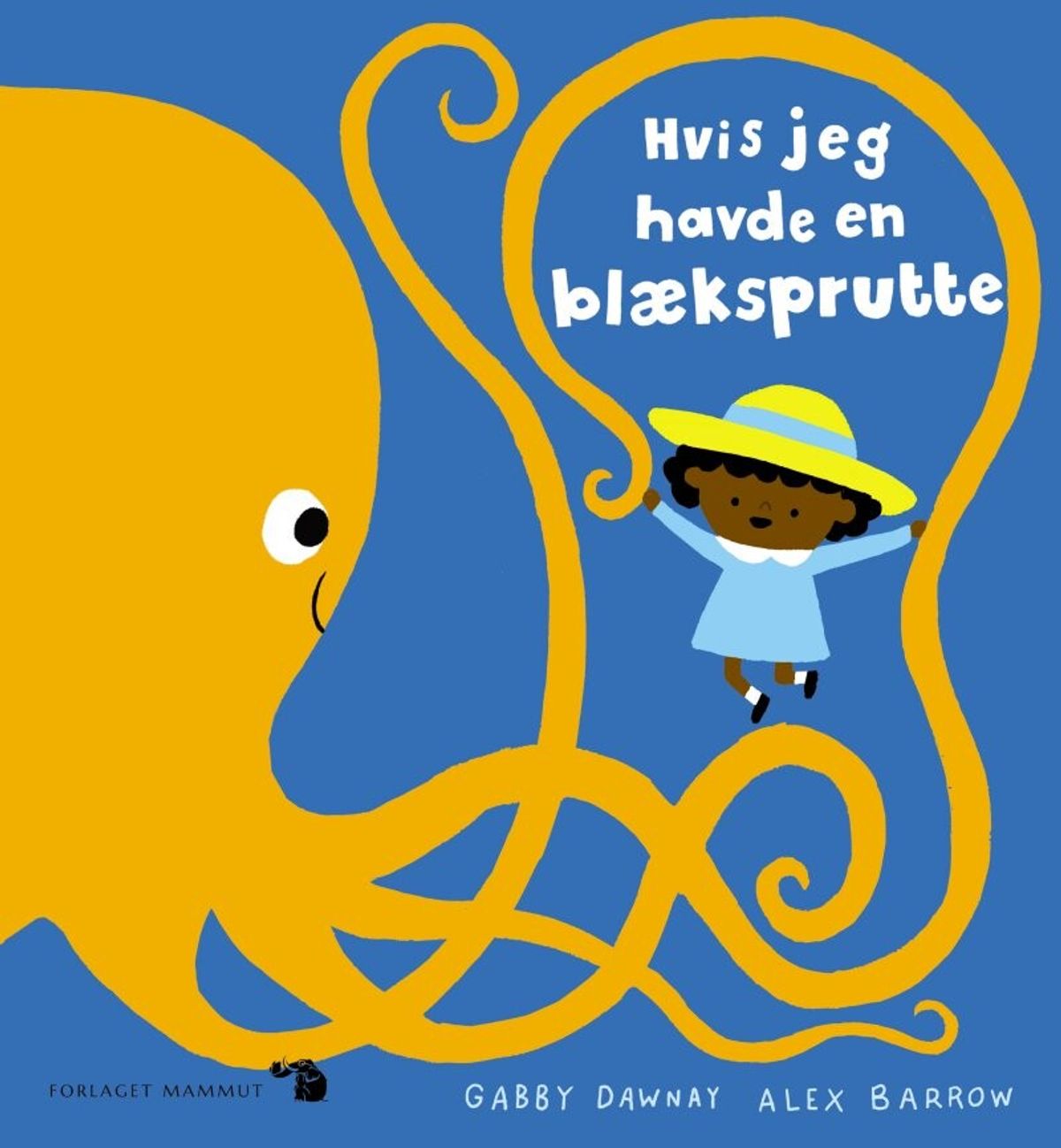 Hvis Jeg Havde En Blæksprutte - Gabby Dawnay - Bog