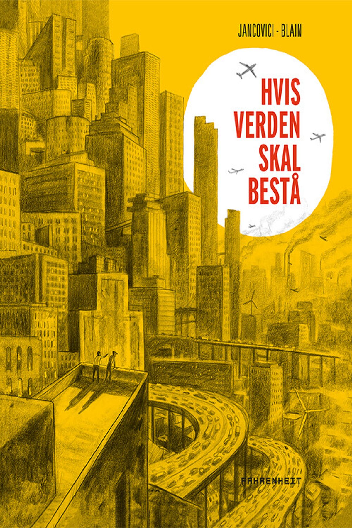 Hvis Verden Skal Bestå - Christophe Blain - Tegneserie