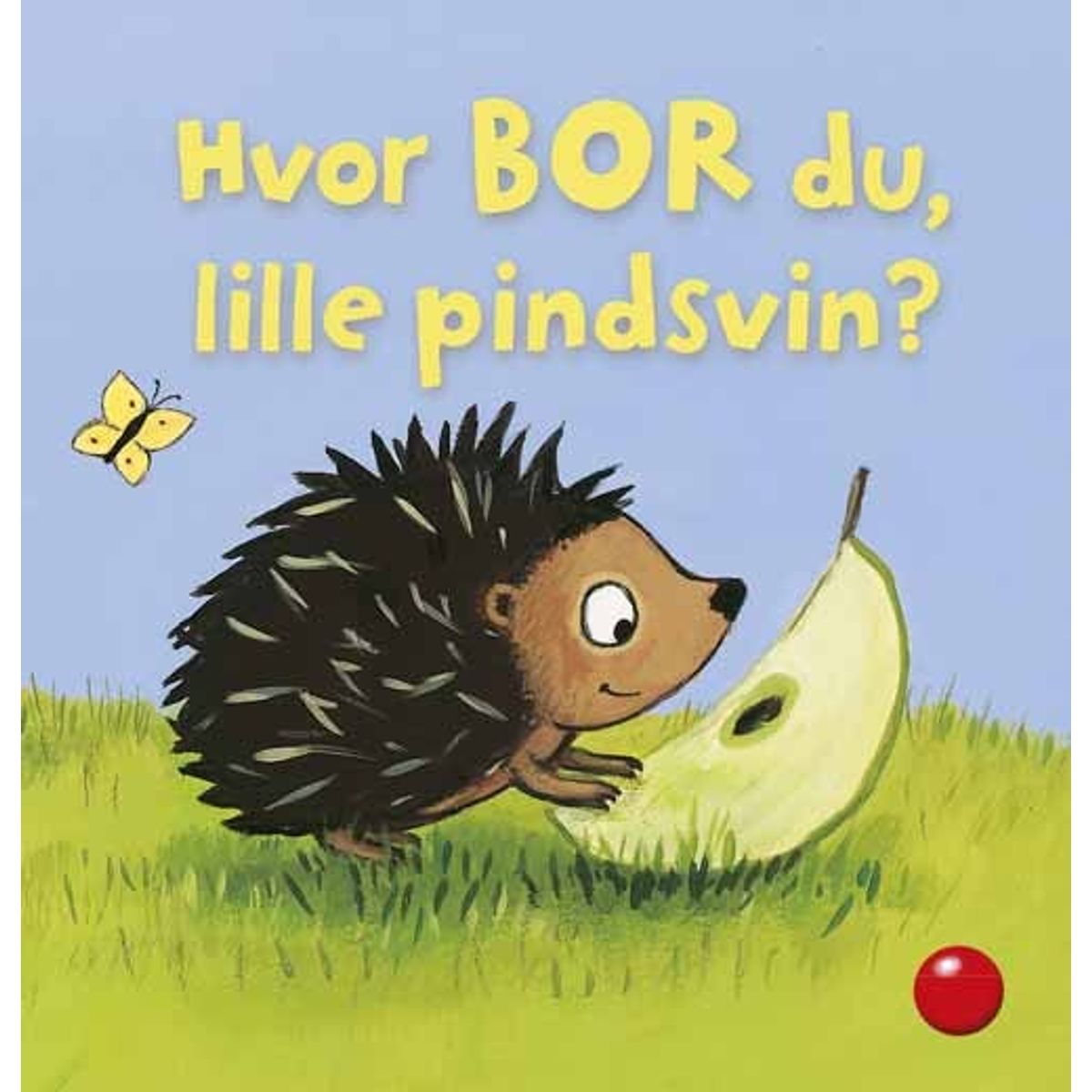 Hvor Bor Du, Lille Pindsvin? - Heike Vogel - Bog