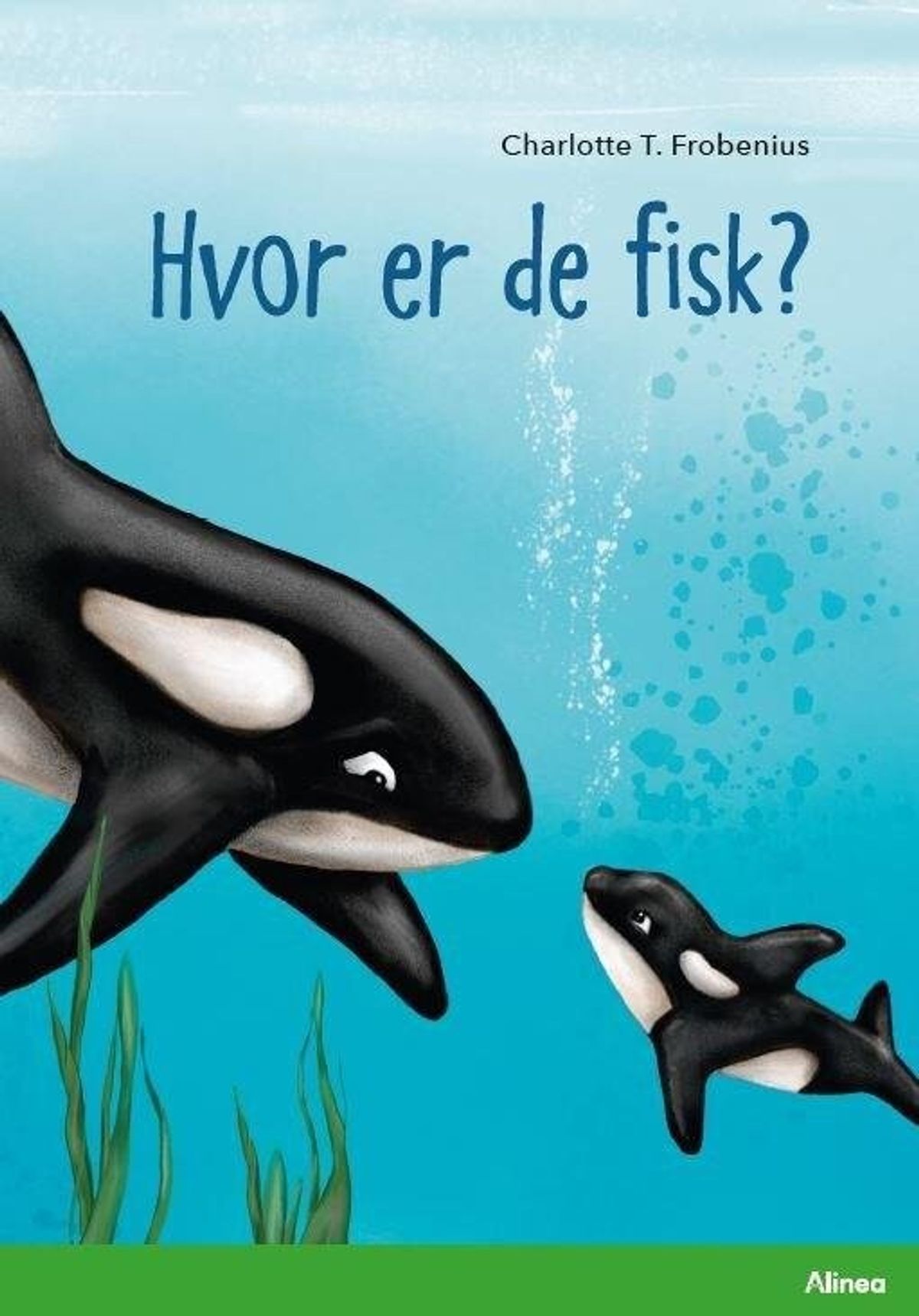 Hvor Er De Fisk? Grøn Læseklub - Charlotte T. Frobenius - Bog