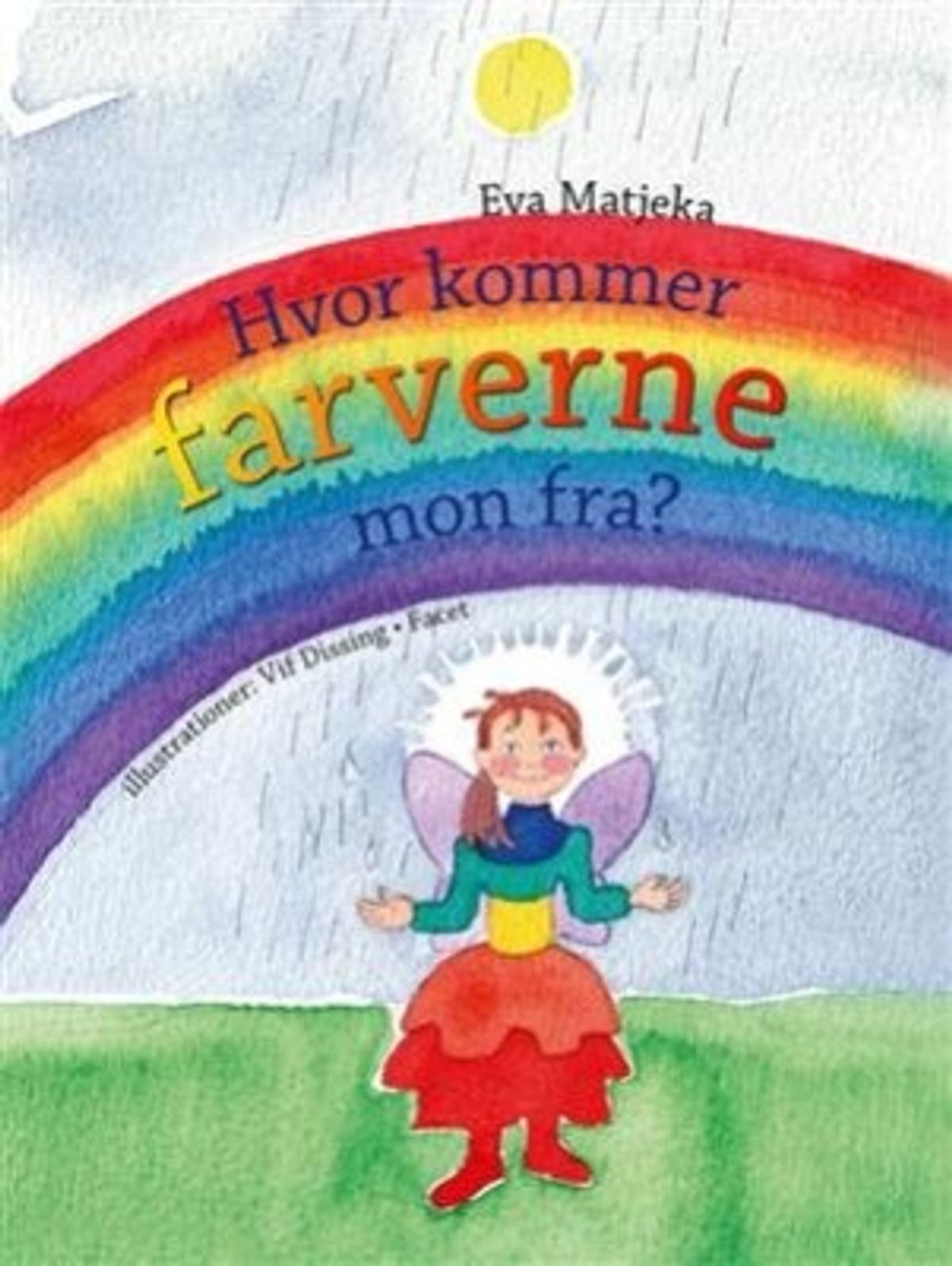 Hvor Kommer Farverne Mon Fra? - Eva Matjeka - Bog