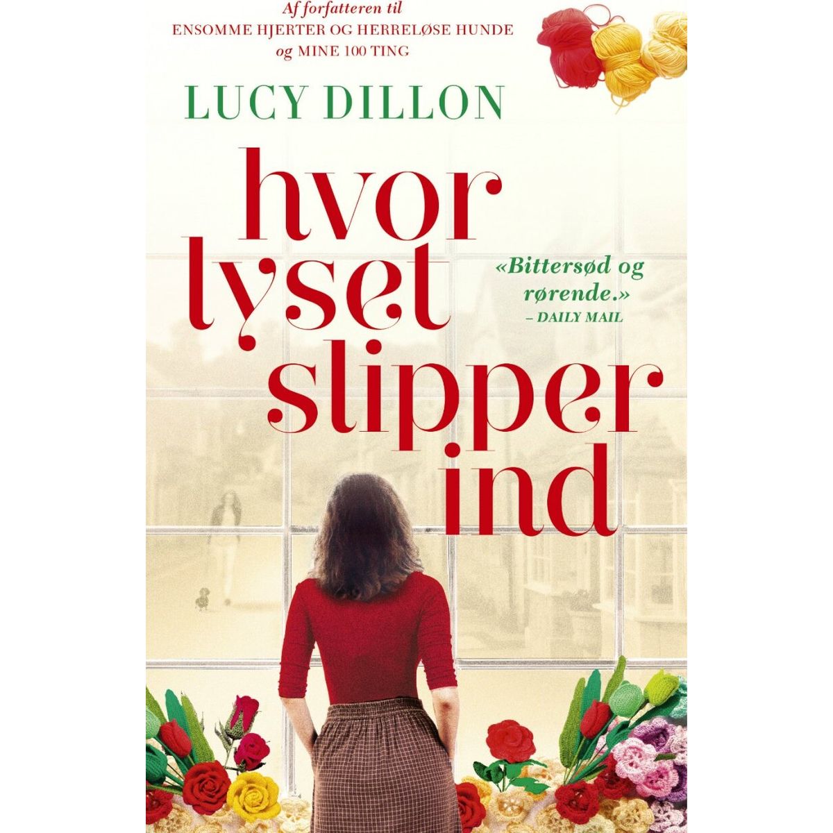 Hvor Lyset Slipper Ind - Lucy Dillon - Bog