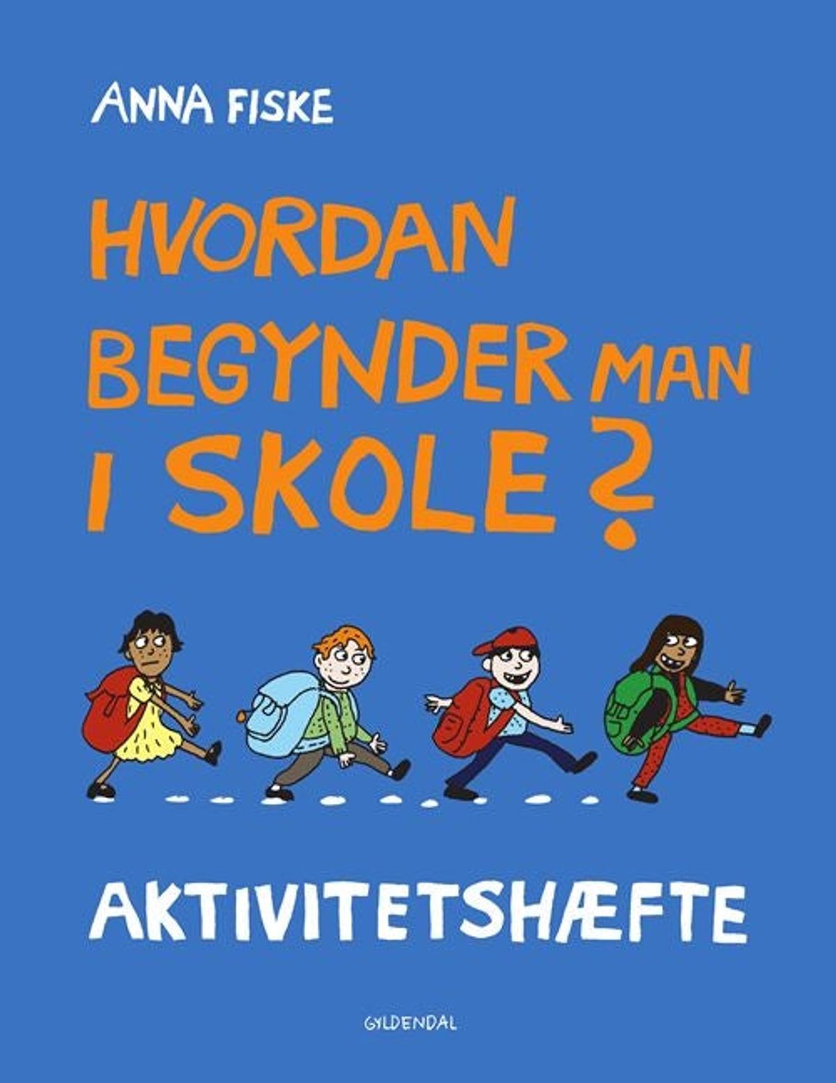 Hvordan begynder man i skole? Aktivitetshæfte