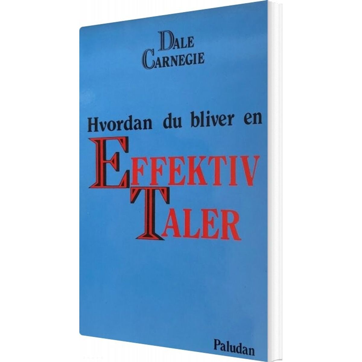 Hvordan Du Bliver En Effektiv Taler - Dale Carnegie - Bog