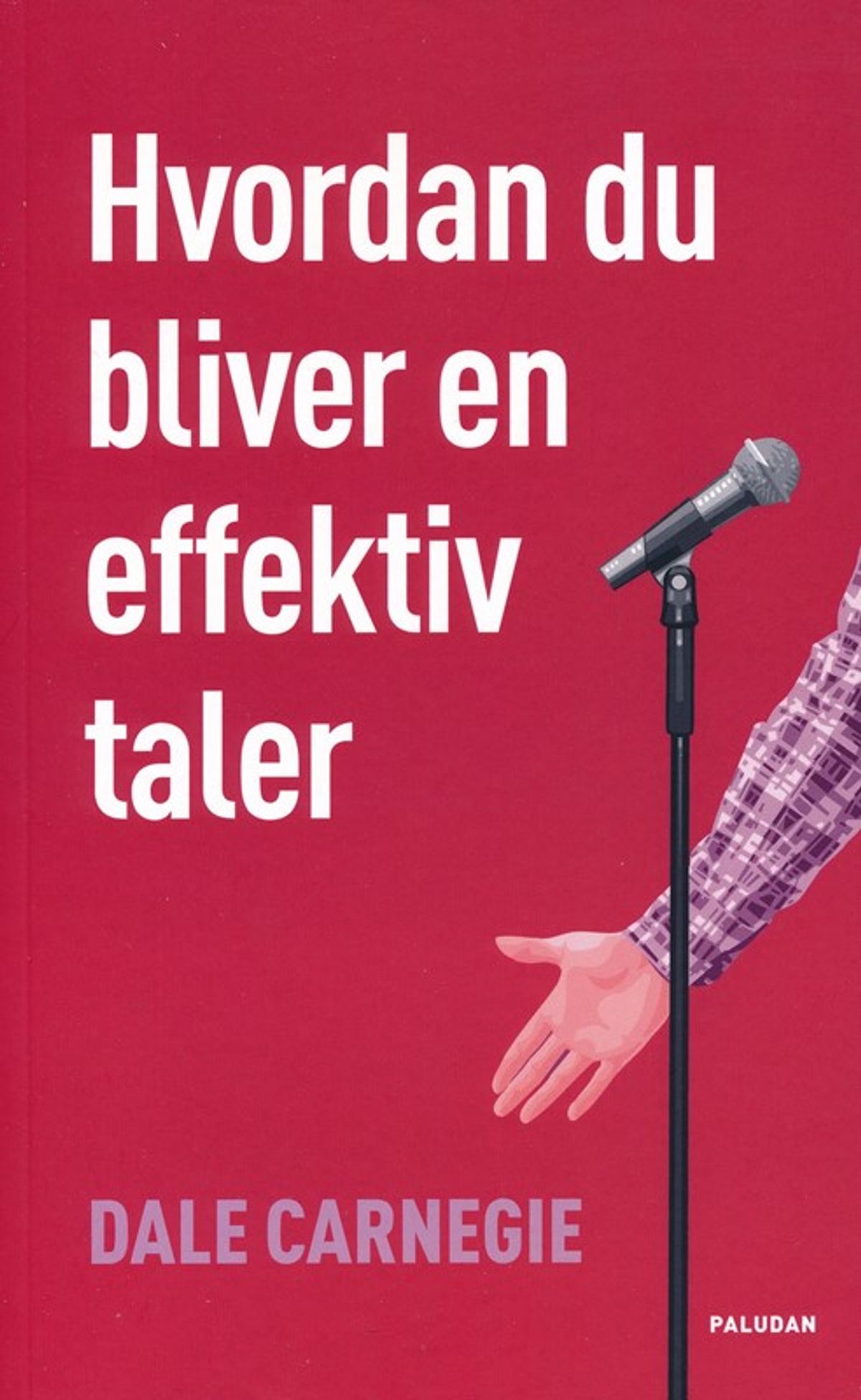 Hvordan du bliver en effektiv taler