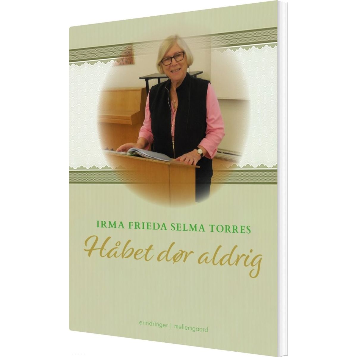 Håbet Dør Aldrig - Irma Frieda Selma Torres - Bog