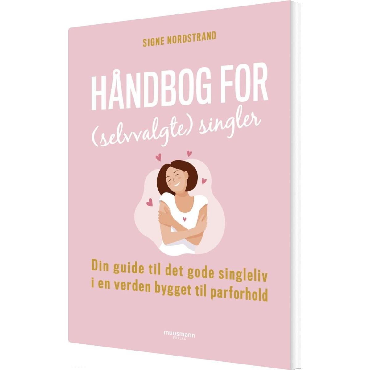 Håndbog For Selvvalgte Singler - Signe Nordstrand - Bog