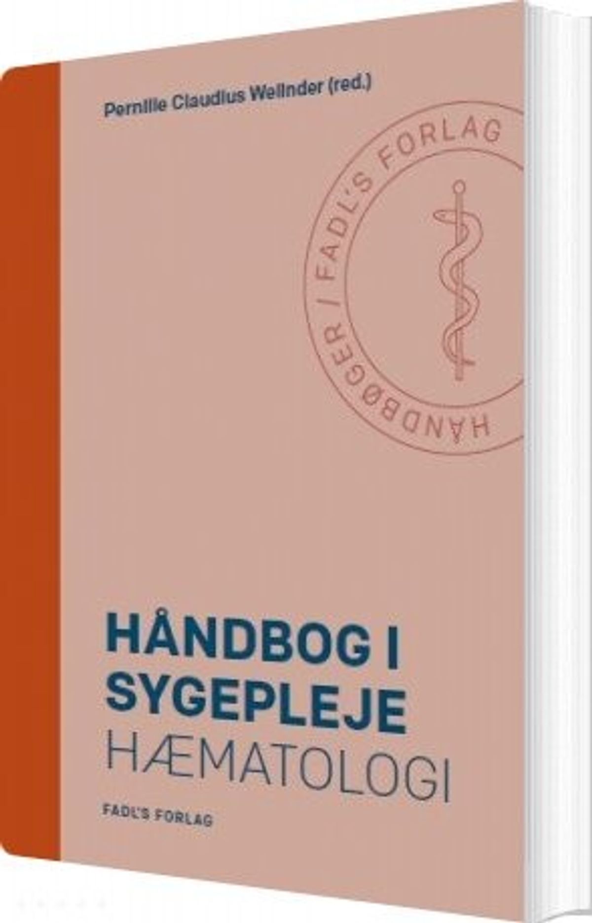 Håndbog I Sygepleje: Hæmatologi - Pernille Claudius Welinder - Bog