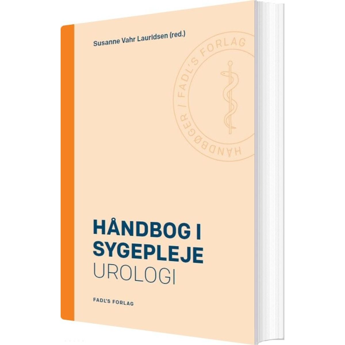 Håndbog I Sygepleje: Urologi - Susanne Vahr Lauridsen - Bog