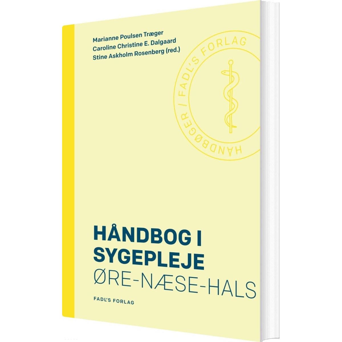 Håndbog I Sygepleje: øre-næse-hals - Marianne Poulsen Træger - Bog