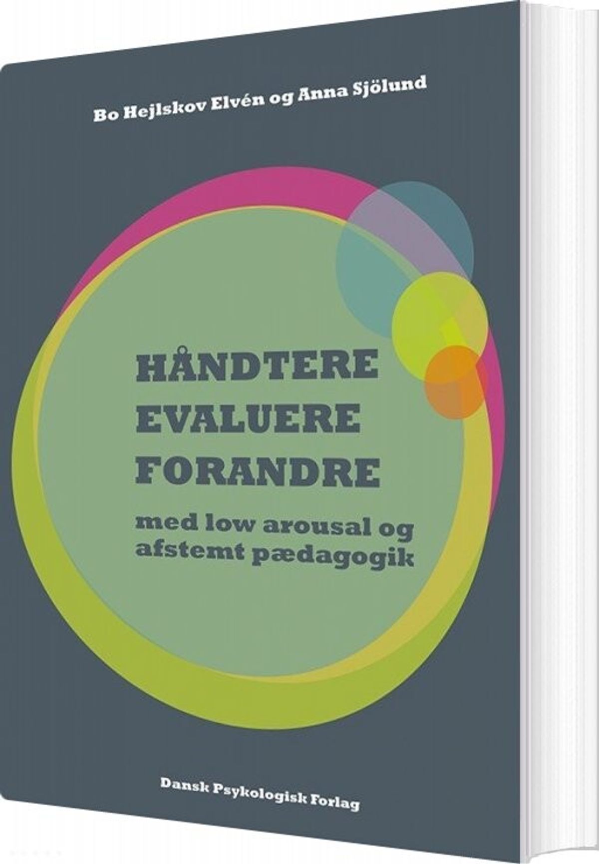 Håndtere, Evaluere, Forandre - Bo Hejlskov Elvén - Bog