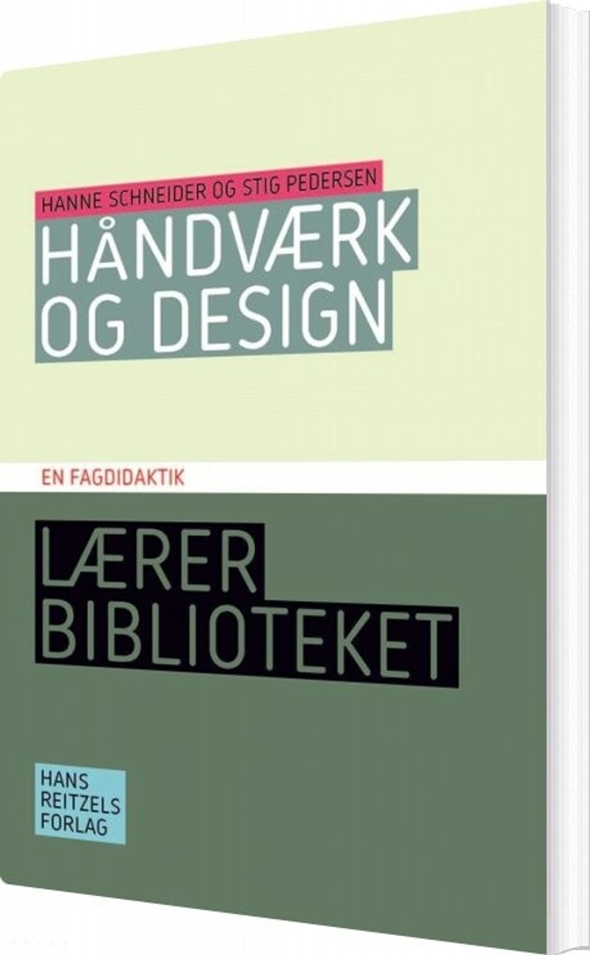 Håndværk Og Design - En Fagdidaktik - Stig Pedersen - Bog