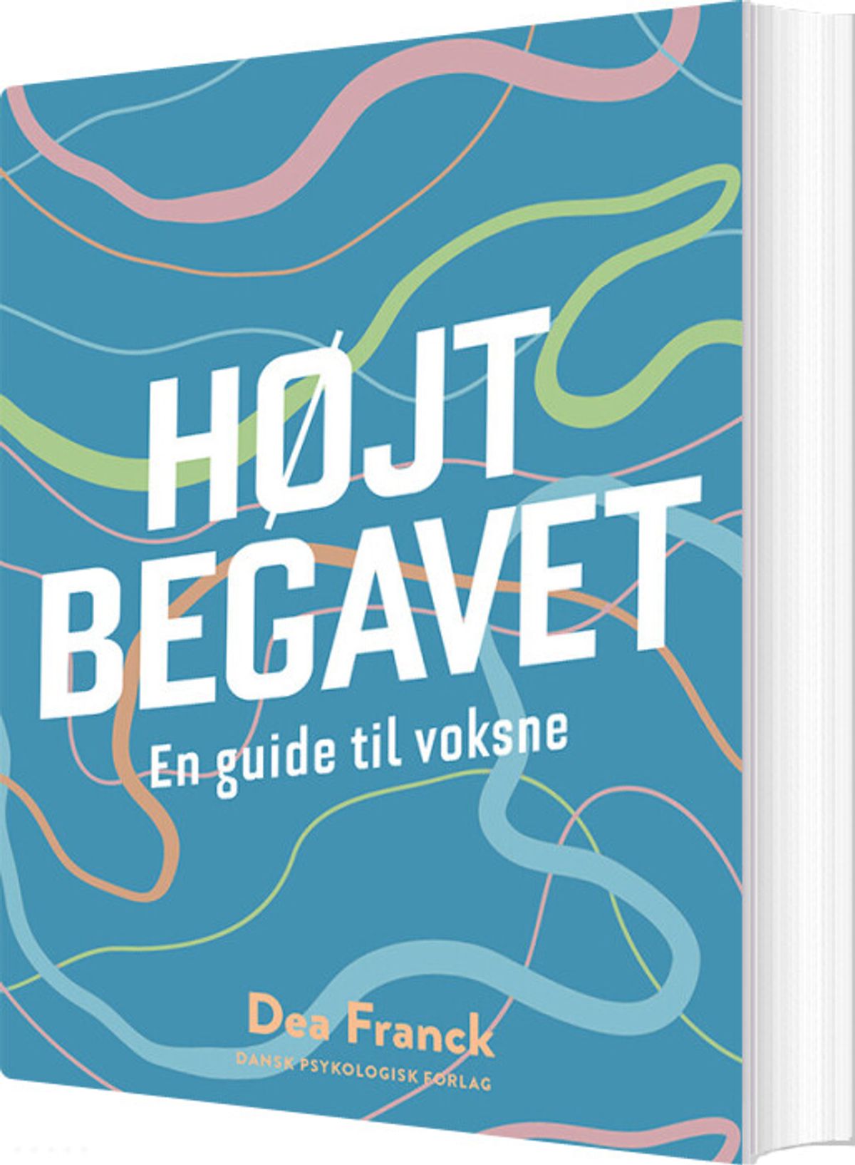 Højtbegavet - En Guide Til Voksne - Dea Franck - Bog