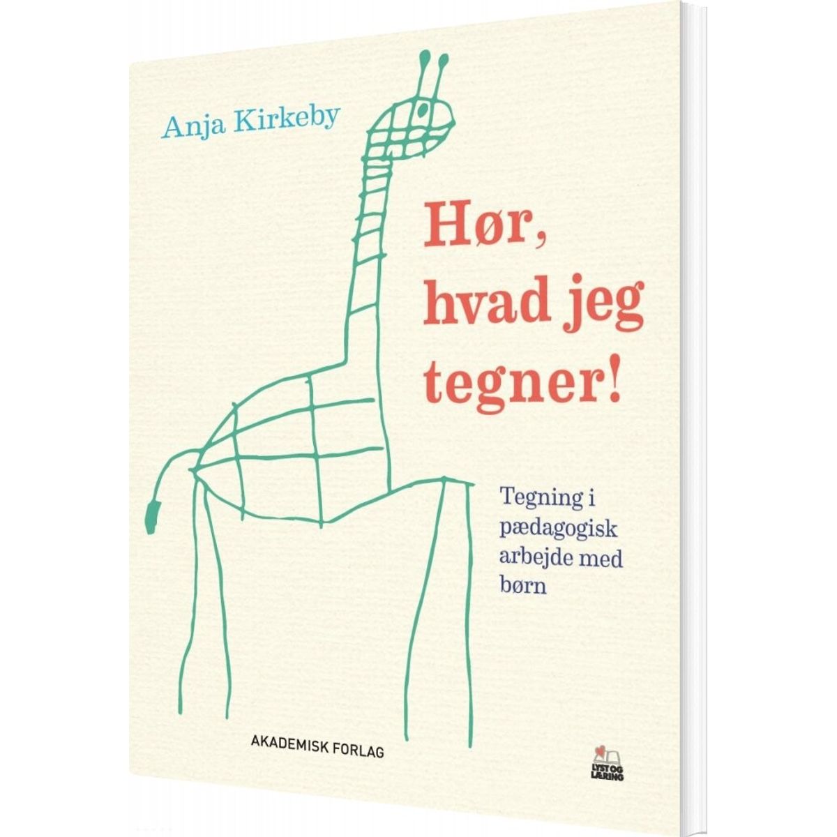 Hør, Hvad Jeg Tegner! - Anja Kirkeby - Bog