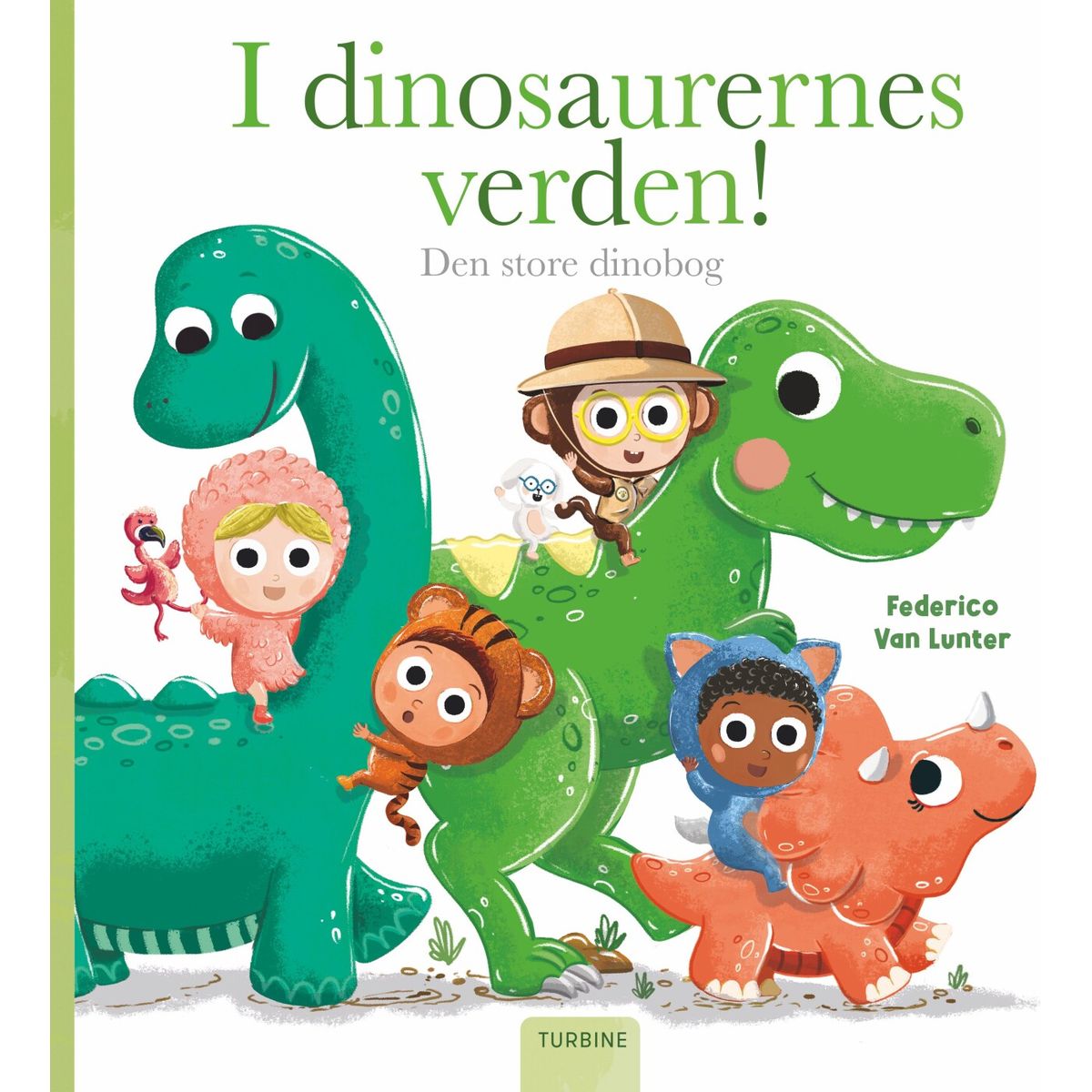 I Dinosaurernes Verden! Den Store Dinobog - Federico Van Lunter - Bog