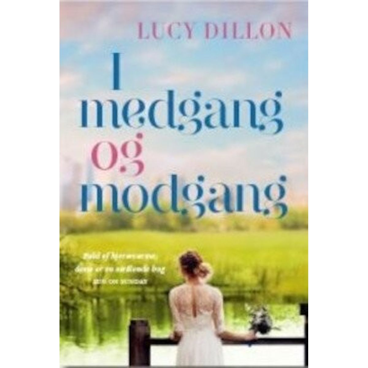 I Medgang Og Modgang - Lucy Dillon - Bog