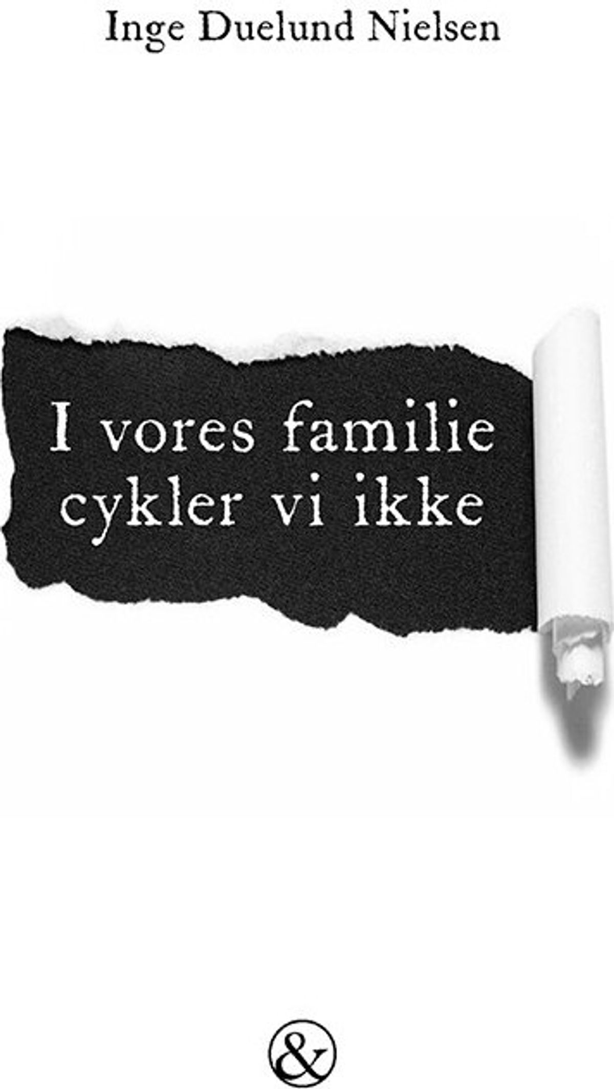 I Vores Familie Cykler Vi Ikke - Inge Duelund Nielsen - Bog