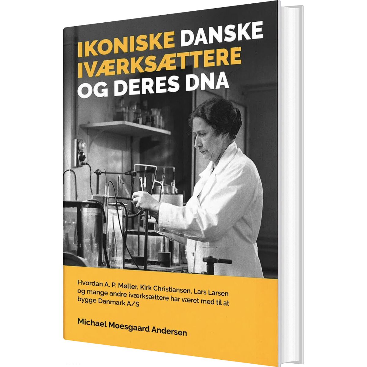 Ikoniske Danske Iværksættere Og Deres Dna - Michael Moesgaard Andersen - Bog