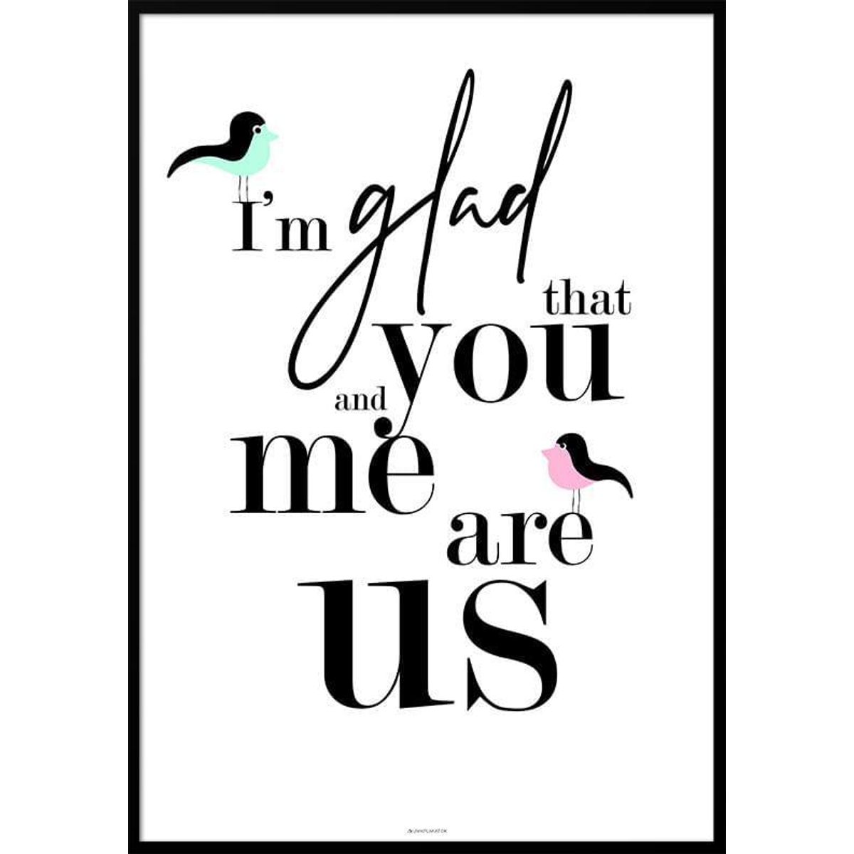 I'm glad - Birds plakat