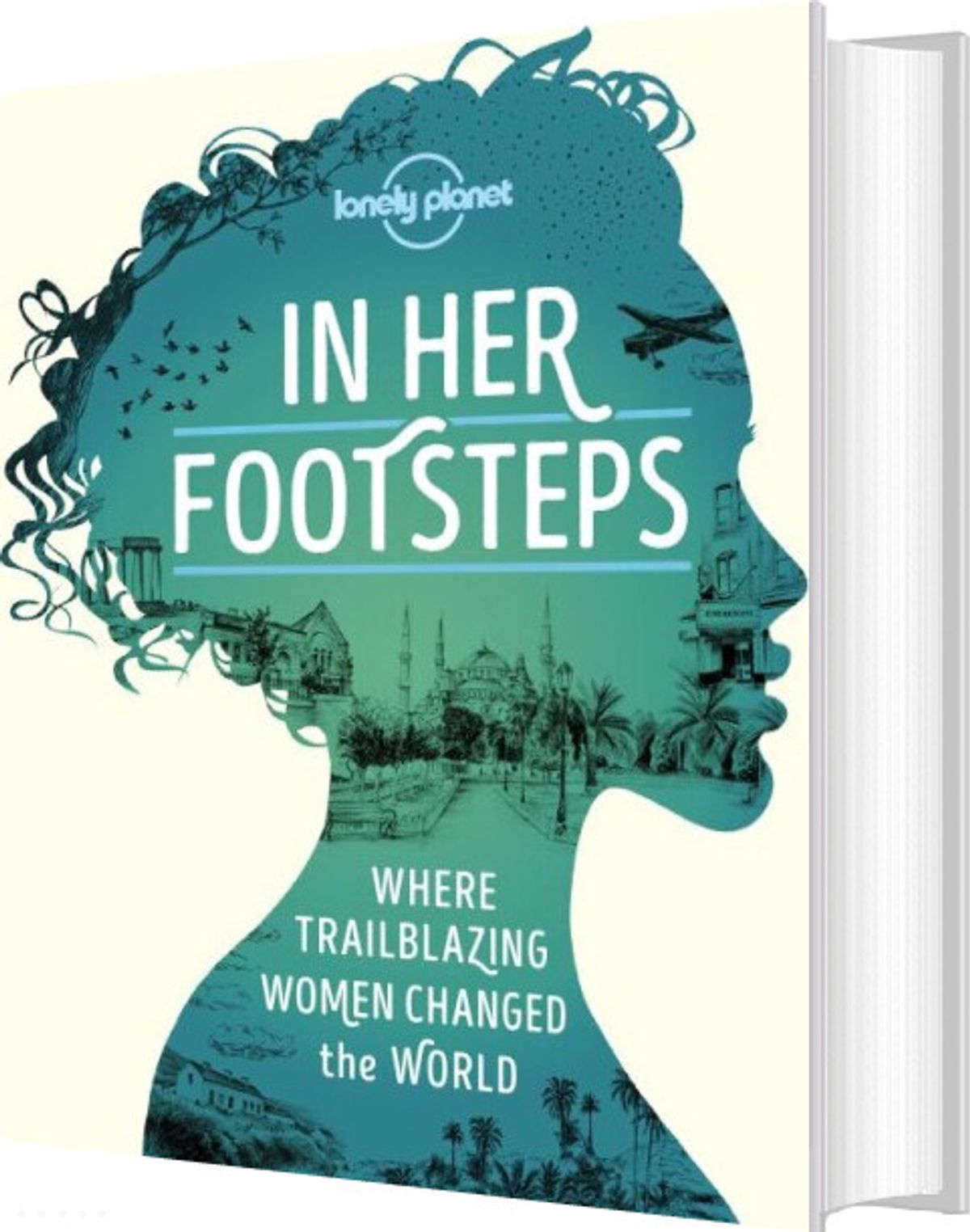 In Her Footsteps: Where Trailblazing Women Changed The World - Diverse - English Book