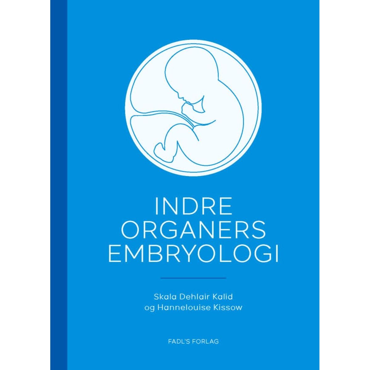 Indre Organers Embryologi - Skala Dehlair Kalid - Bog