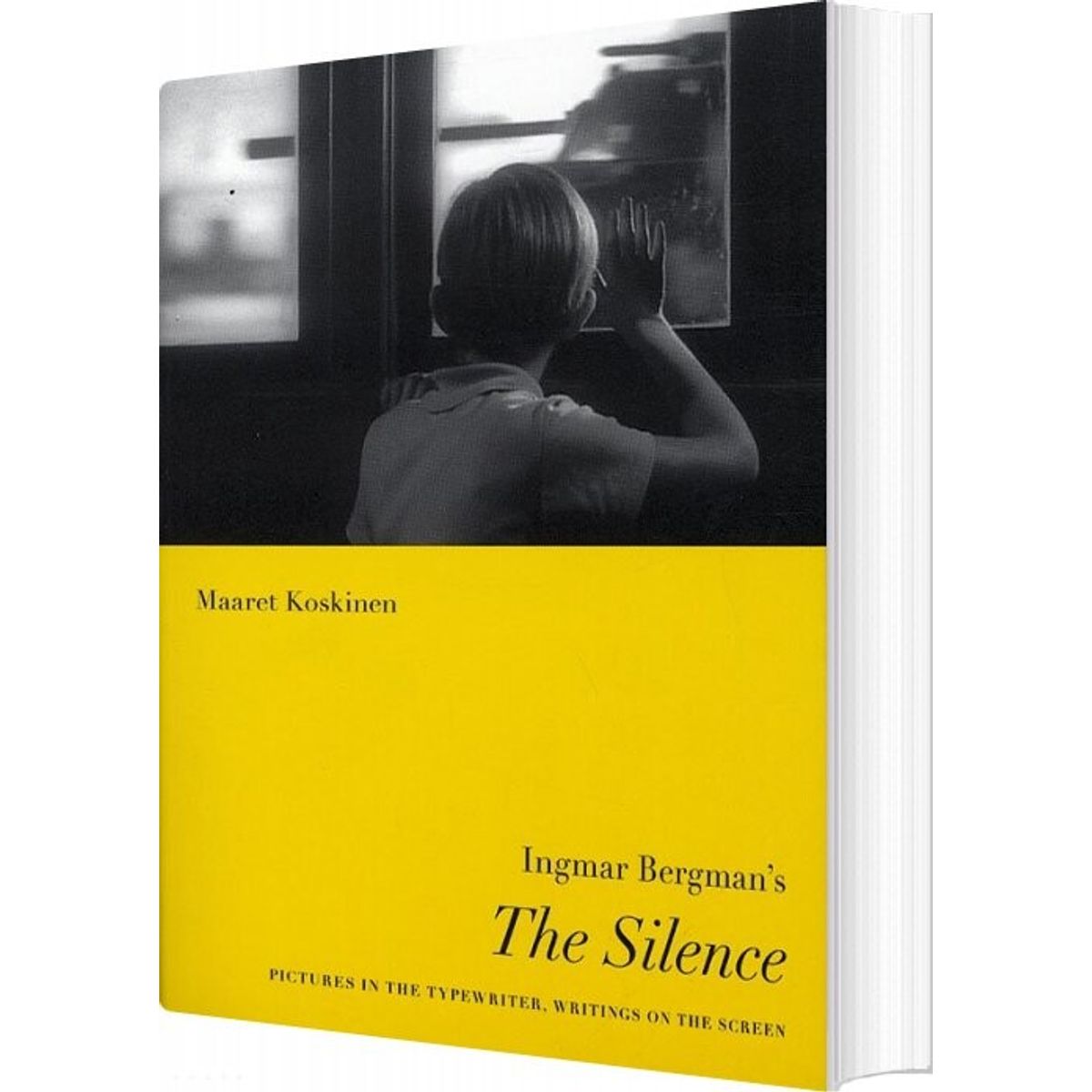 Ingmar Bergman's The Silence - Maaret Koskinen - English Book