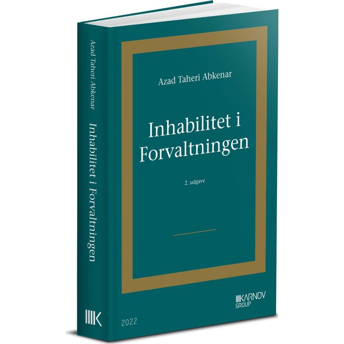 Inhabilitet I Forvaltningen - Azad Taheri Abkenar - Bog