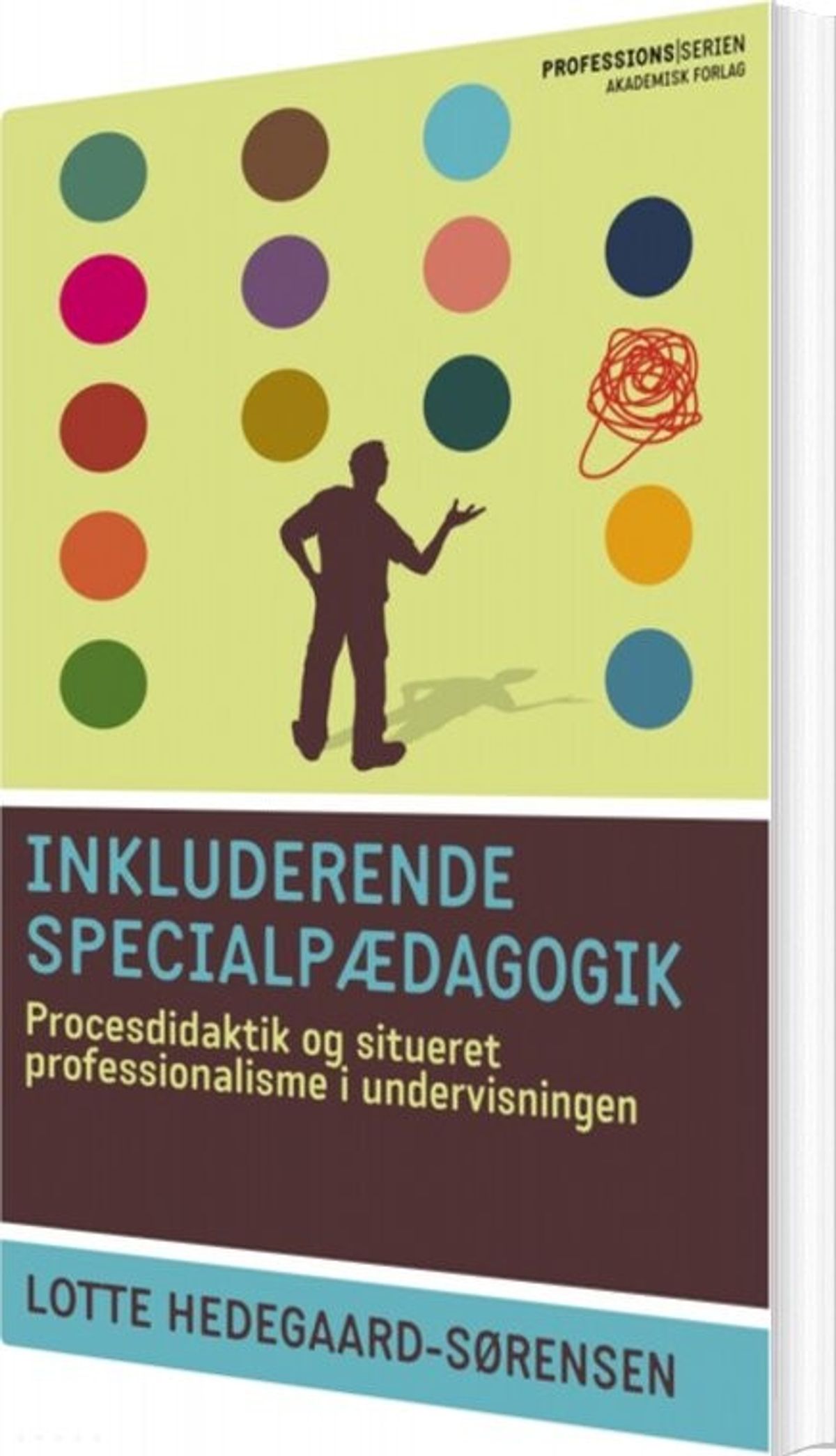 Inkluderende Specialpædagogik - Lotte Hedegaard-sørensen - Bog