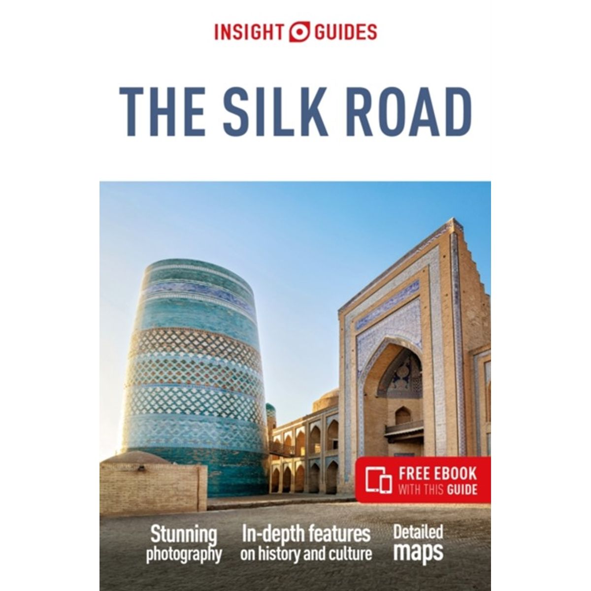 Insight Guides The Silk Road: Travel Guide with eBook