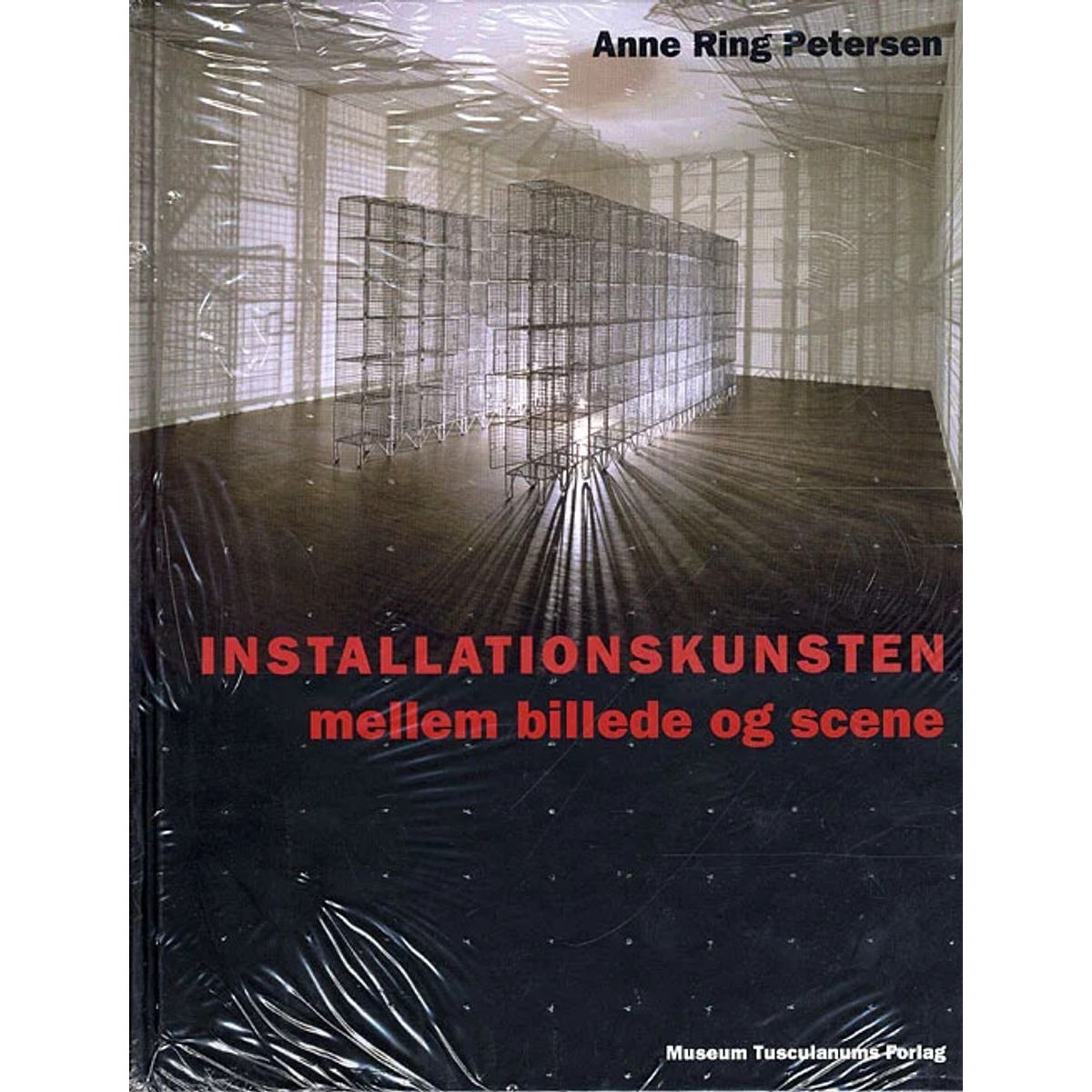 Installationskunsten - Anne Ring Petersen - Bog