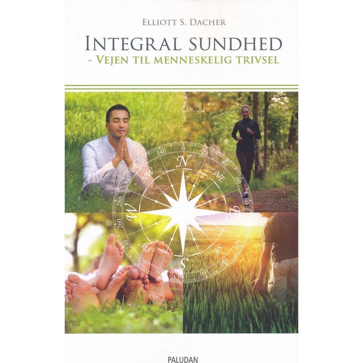 Integral Sundhed - Elliott S. Dacher - Bog